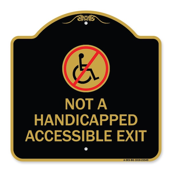 Signmission Not Handicapped Accessible Exit W/ Graphic, Black & Gold Aluminum Sign, 18" H, 18" L, BG-1818-23549 A-DES-BG-1818-23549 - main